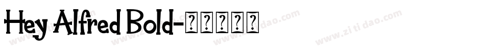 Hey Alfred Bold字体转换